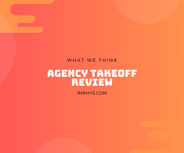 agency takeoff review
